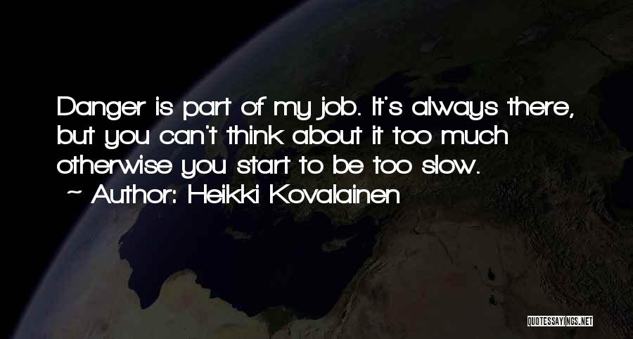 Heikki Kovalainen Quotes 265848