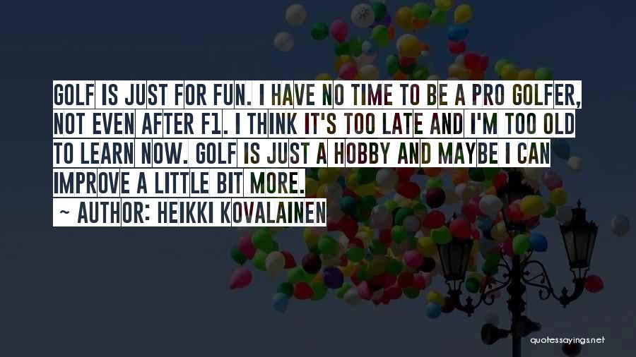 Heikki Kovalainen Quotes 274254