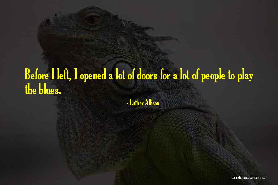 Heiligenhafen Quotes By Luther Allison Heiligenhafen Quotes By Luther Allison