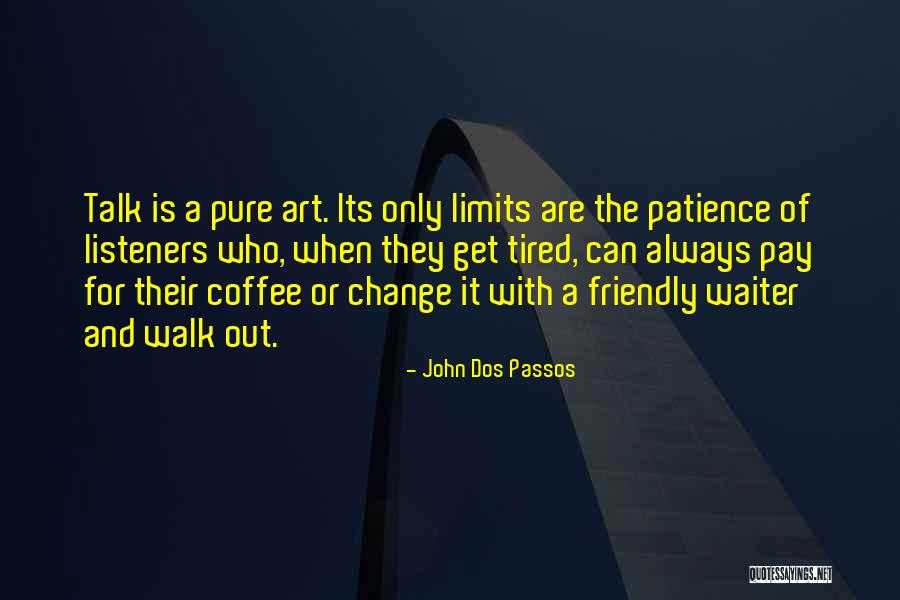 Heiliger Nikolaus Quotes By John Dos Passos