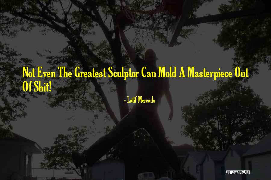 Heiligman Mogul Quotes By Latif Mercado Heiligman Mogul Quotes By Latif Mercado