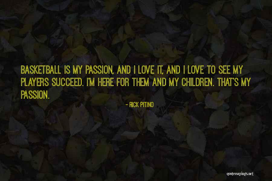 Heinar Kudevita Quotes By Rick Pitino Heinar Kudevita Quotes By Rick Pitino