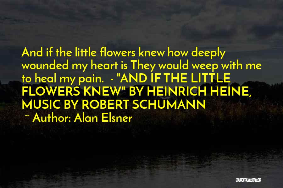 Heine Heinrich Quotes By Alan Elsner