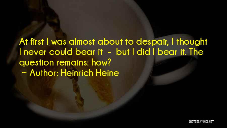 Heine Heinrich Quotes By Heinrich Heine