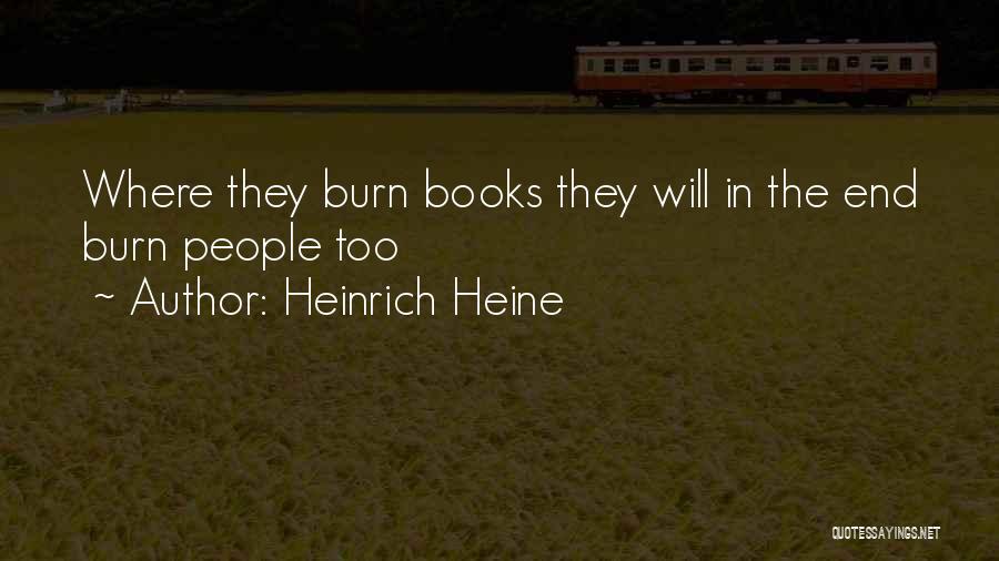 Heine Heinrich Quotes By Heinrich Heine