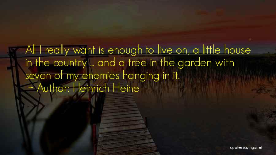 Heine Heinrich Quotes By Heinrich Heine