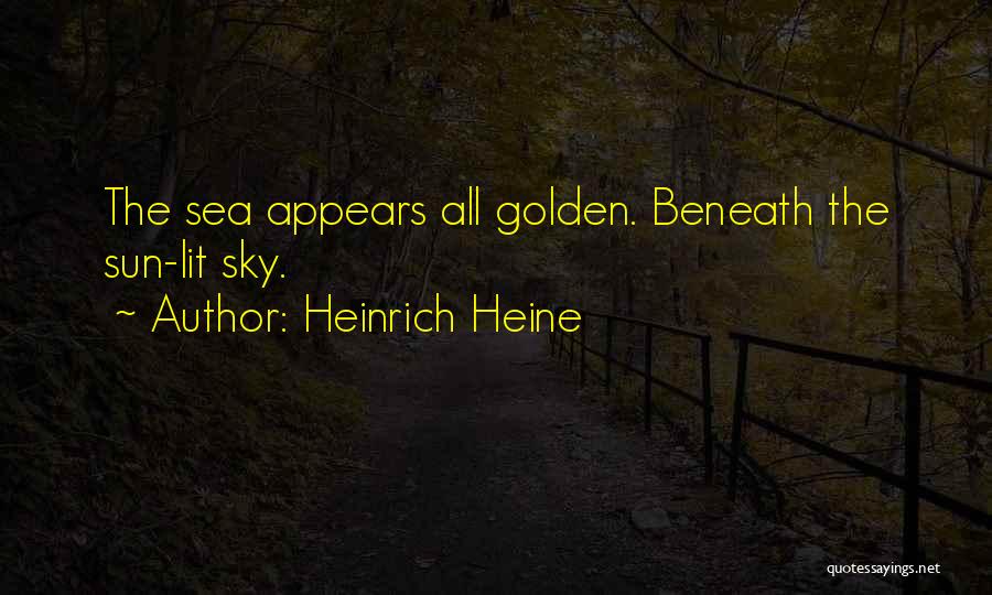 Heine Heinrich Quotes By Heinrich Heine