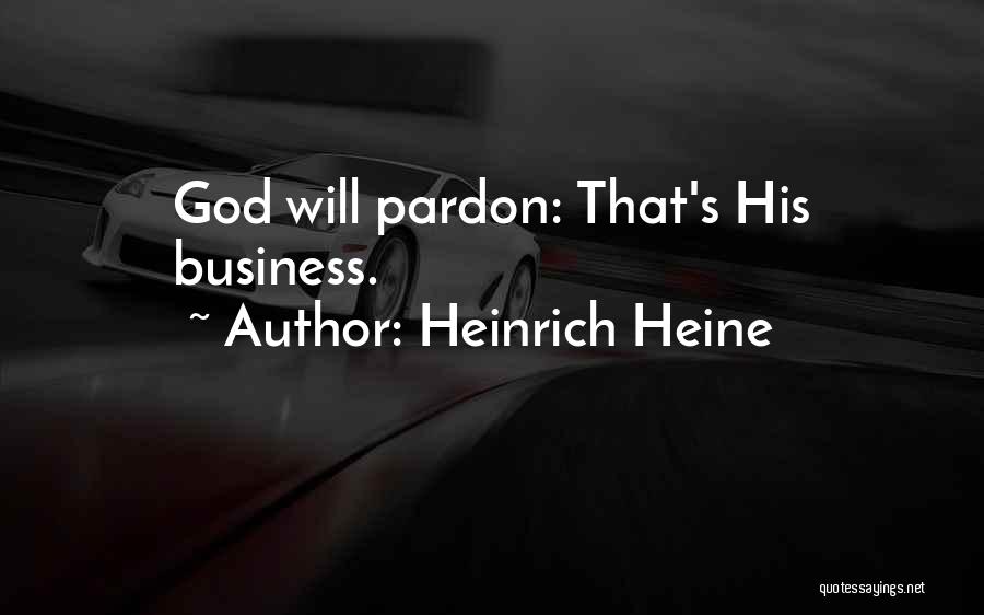 Heine Heinrich Quotes By Heinrich Heine