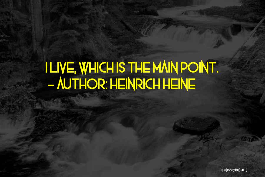 Heine Heinrich Quotes By Heinrich Heine