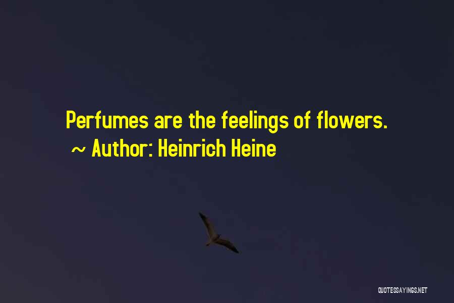 Heine Poetry Quotes By Heinrich Heine