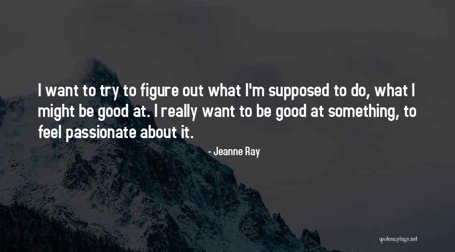 Heiniger Saphir Quotes By Jeanne Ray Heiniger Saphir Quotes By Jeanne Ray