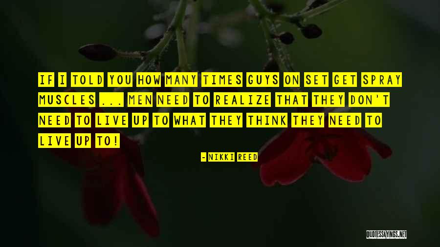 Heininger Fire Quotes By Nikki Reed Heininger Fire Quotes By Nikki Reed