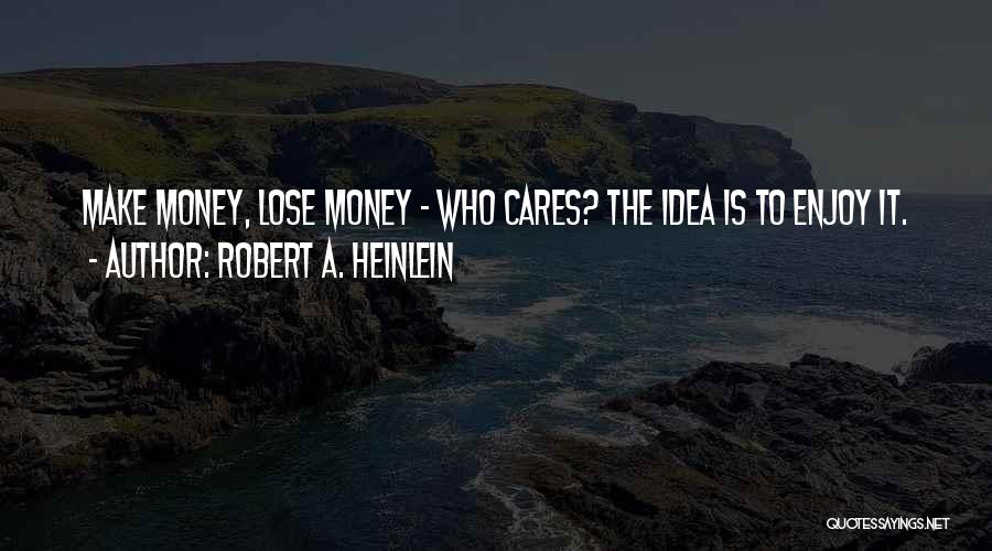 Heinlein Quotes By Robert A. Heinlein