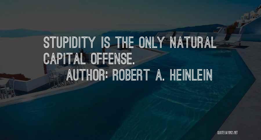 Heinlein Quotes By Robert A. Heinlein