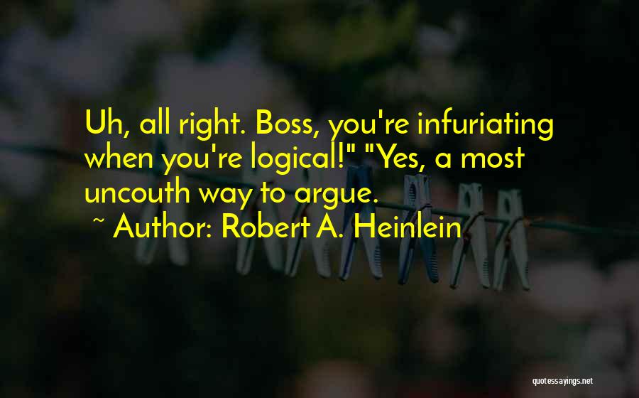 Heinlein Quotes By Robert A. Heinlein