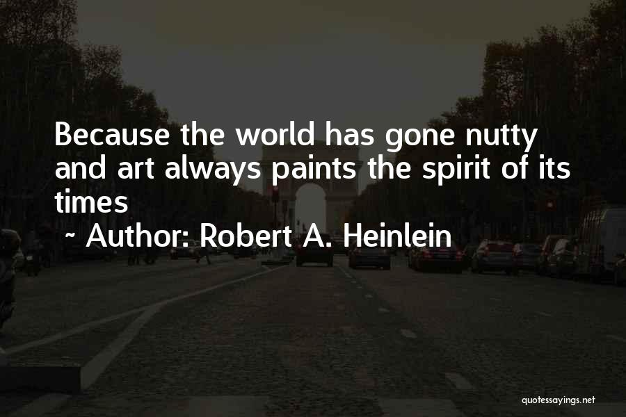 Heinlein Quotes By Robert A. Heinlein