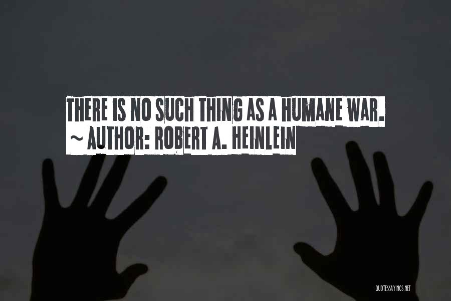 Heinlein Quotes By Robert A. Heinlein