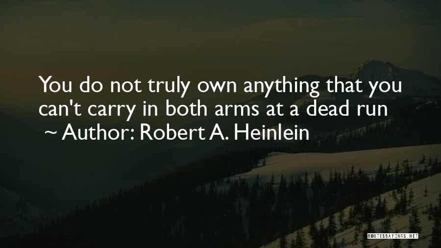 Heinlein Robert Quotes By Robert A. Heinlein