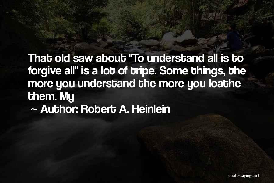 Heinlein Robert Quotes By Robert A. Heinlein