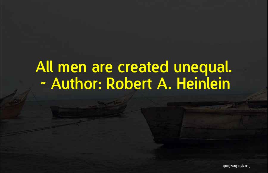 Heinlein Robert Quotes By Robert A. Heinlein