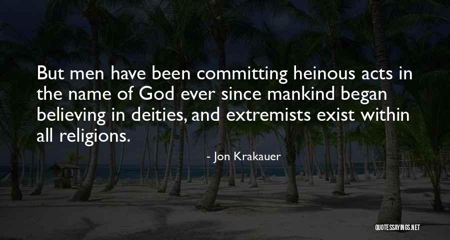 Heinous Acts Quotes By Jon Krakauer Heinous Acts Quotes By Jon Krakauer