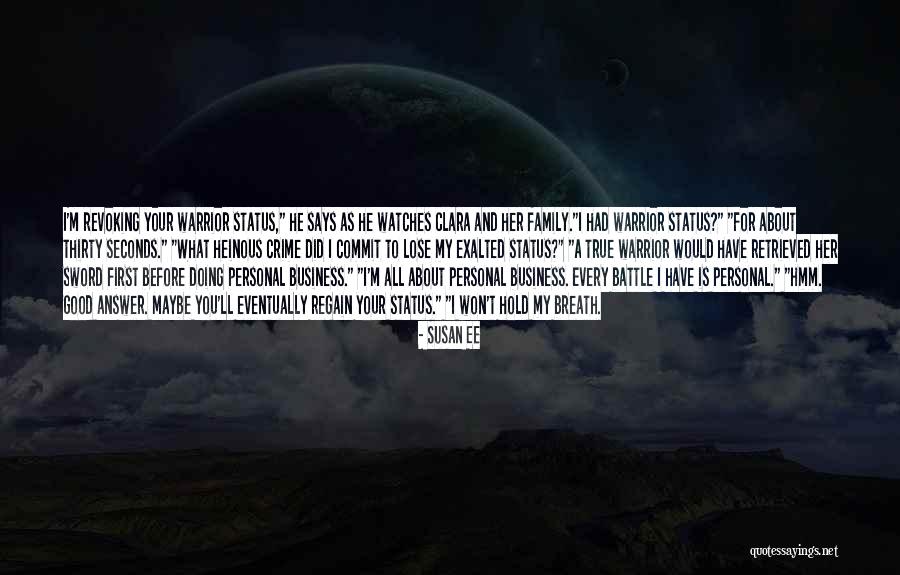 Heinous Crime Quotes By Susan Ee Heinous Crime Quotes By Susan Ee