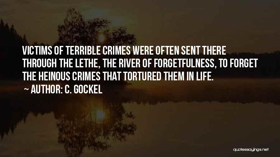 Heinous Crimes Quotes By C. Gockel
