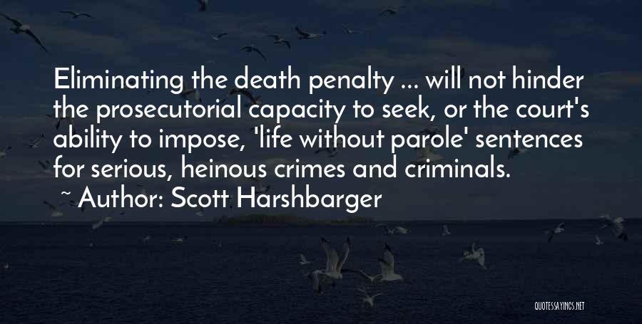 Heinous Crimes Quotes By Scott Harshbarger