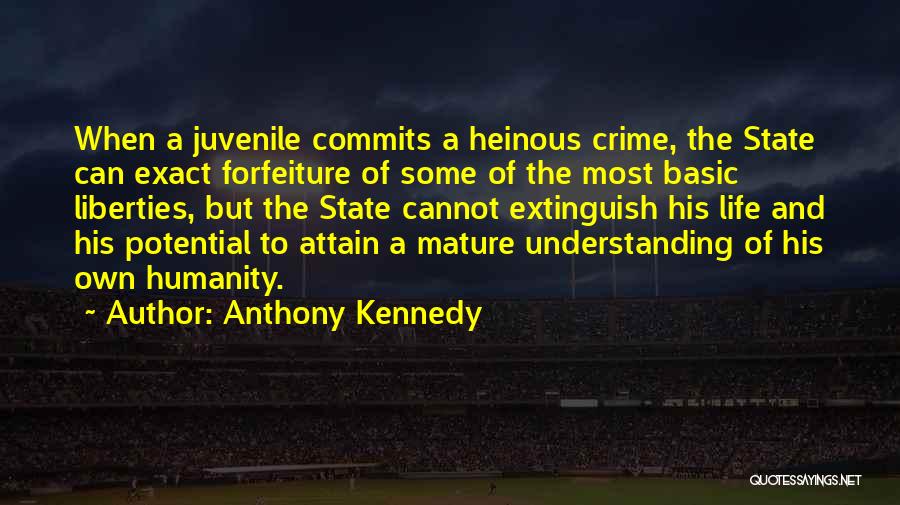 Heinous Quotes By Anthony Kennedy
