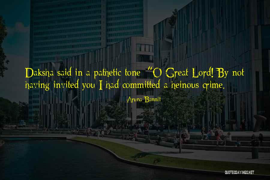 Heinous Quotes By Aruna Bannit Heinous Quotes By Aruna Bannit