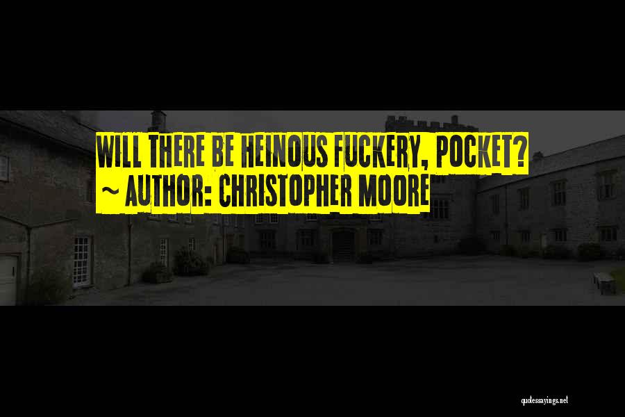 Heinous Quotes By Christopher Moore