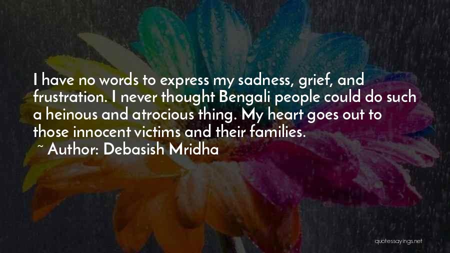 Heinous Quotes By Debasish Mridha