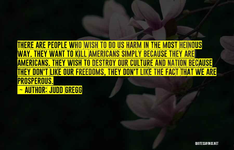 Heinous Quotes By Judd Gregg