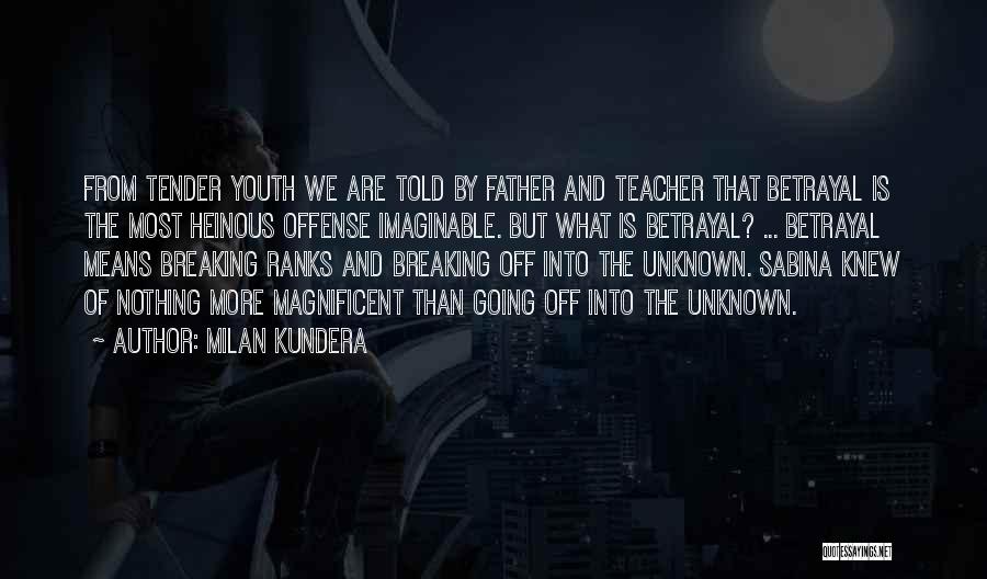 Heinous Quotes By Milan Kundera