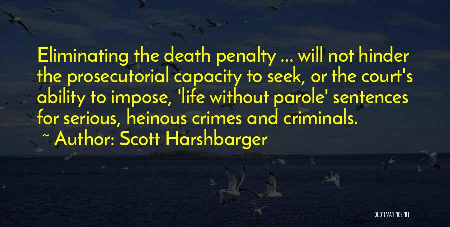 Heinous Quotes By Scott Harshbarger
