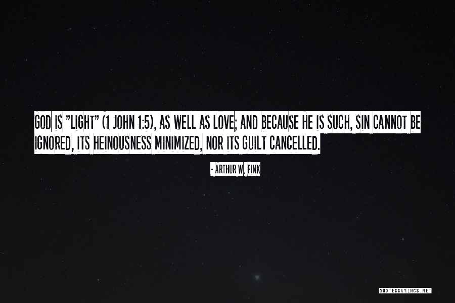 Heinousness Of Sin Quotes By Arthur W. Pink Heinousness Of Sin Quotes By Arthur W. Pink