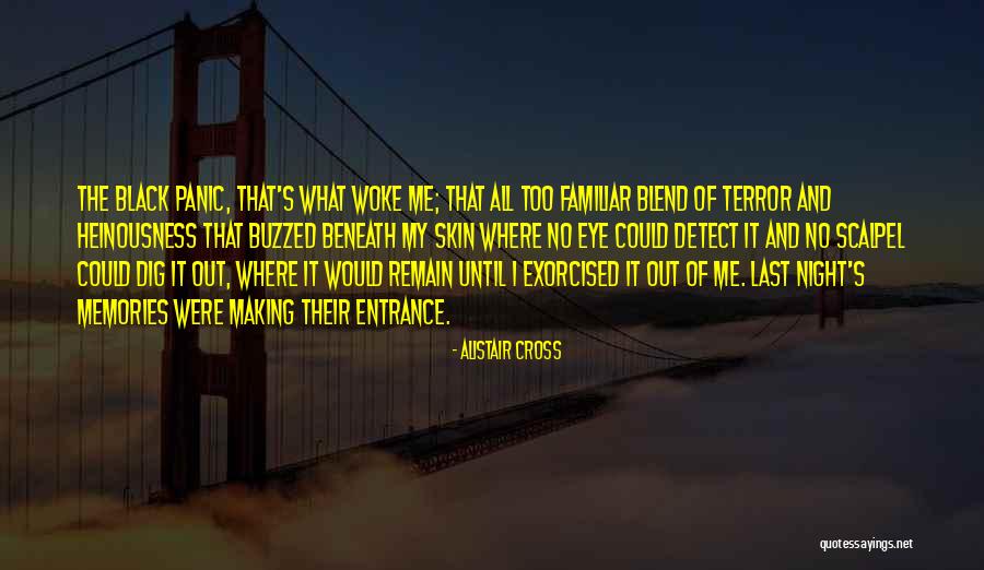 Heinousness Quotes By Alistair Cross Heinousness Quotes By Alistair Cross