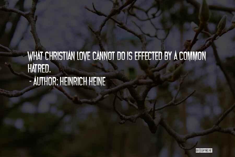 Heinrich Heine Love Quotes By Heinrich Heine
