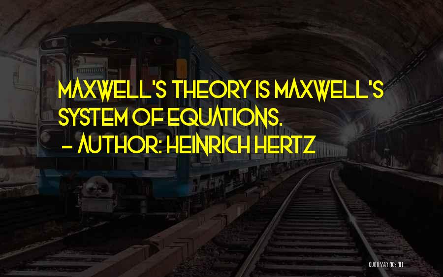 Heinrich Hertz Quotes 423244