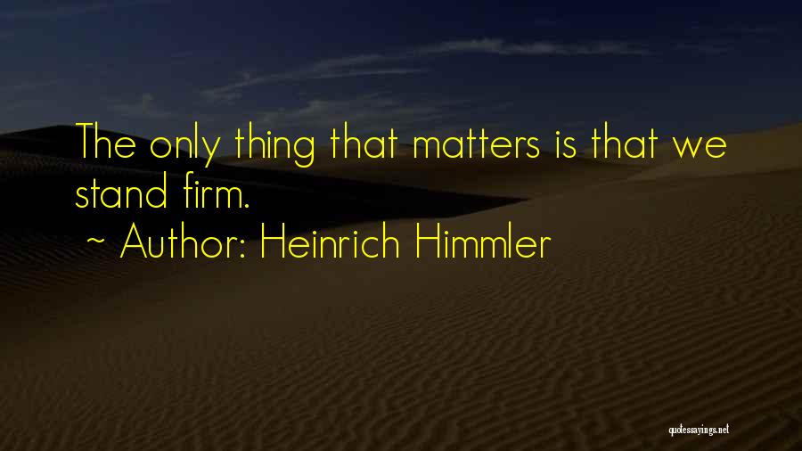 Heinrich Himmler Quotes 250217