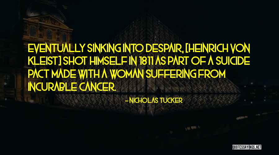 Heinrich Kleist Quotes By Nicholas Tucker
