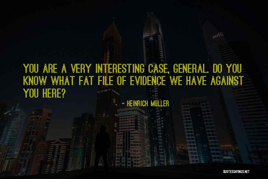 Heinrich Muller Quotes 168608 Heinrich Muller Quotes 168608