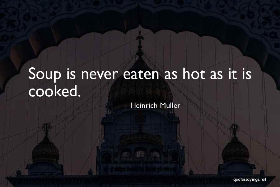 Heinrich Muller Quotes 530379 Heinrich Muller Quotes 530379