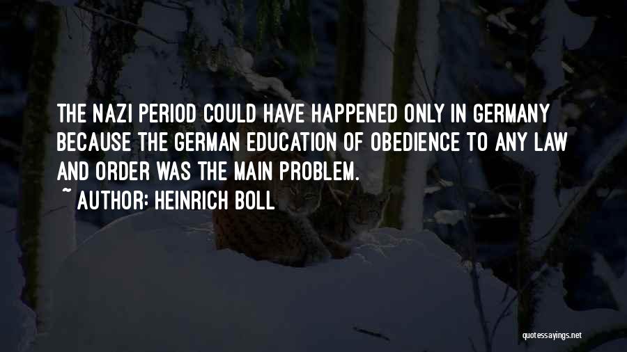 Heinrich Quotes By Heinrich Boll