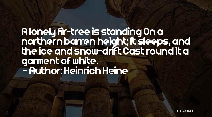 Heinrich Quotes By Heinrich Heine