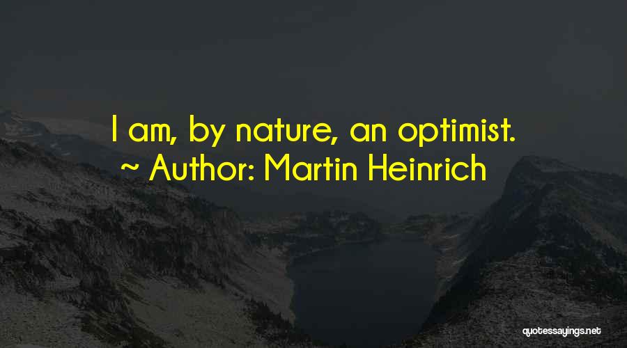 Heinrich Quotes By Martin Heinrich