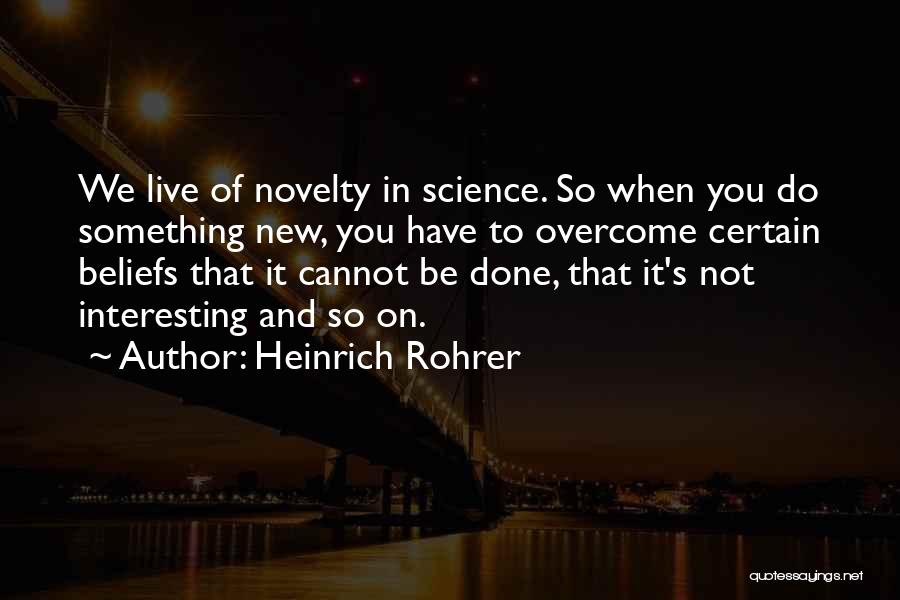Heinrich Rohrer Quotes 1445450
