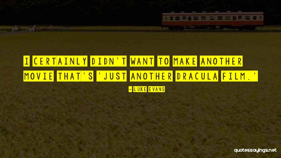 Heintzelmans Quotes By Luke Evans Heintzelmans Quotes By Luke Evans