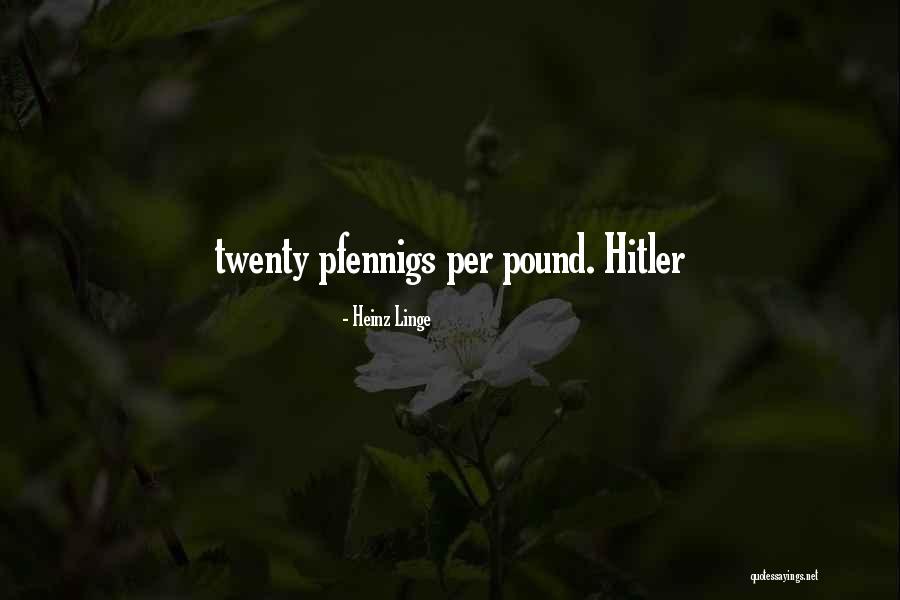 Heinz Linge Quotes 2220978
