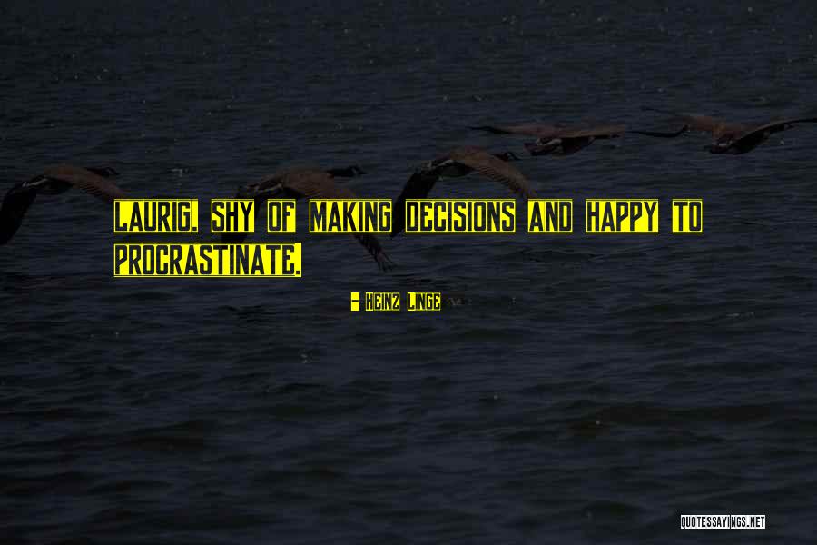 Heinz Linge Quotes 830353